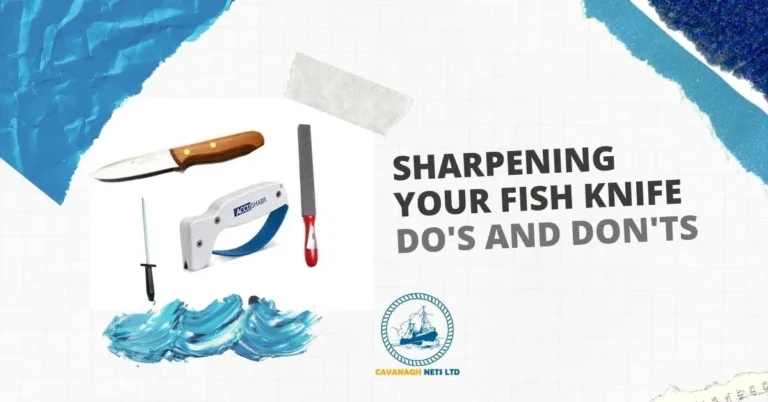 Fish Gutting Knife Sharpening | Do's and Don'ts - Cavanagh Nets